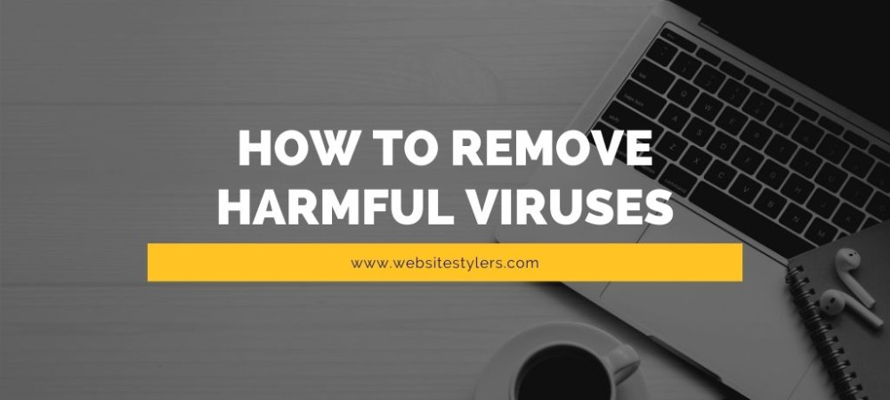 How To Remove Harmful Viruses From PC or Laptop