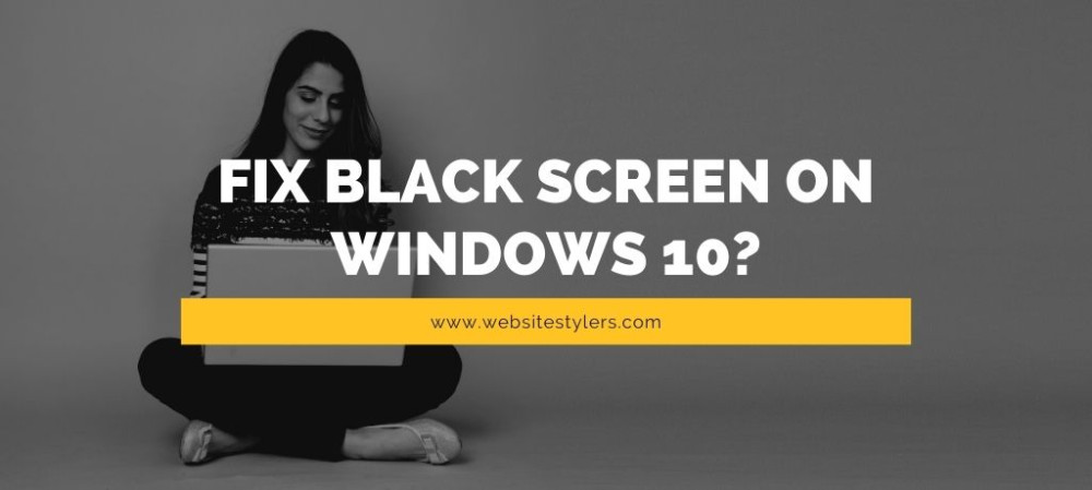 How to fix black screen windows 10 problem on Laptop