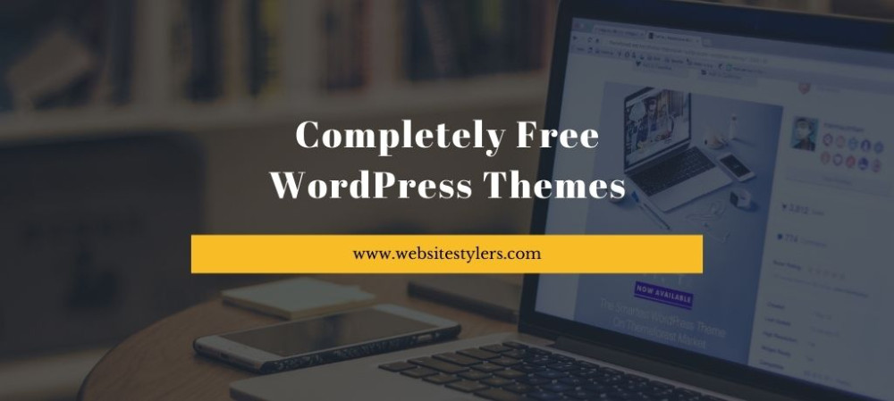 Completely Free WordPress Themes – How to Choose a WordPress Theme