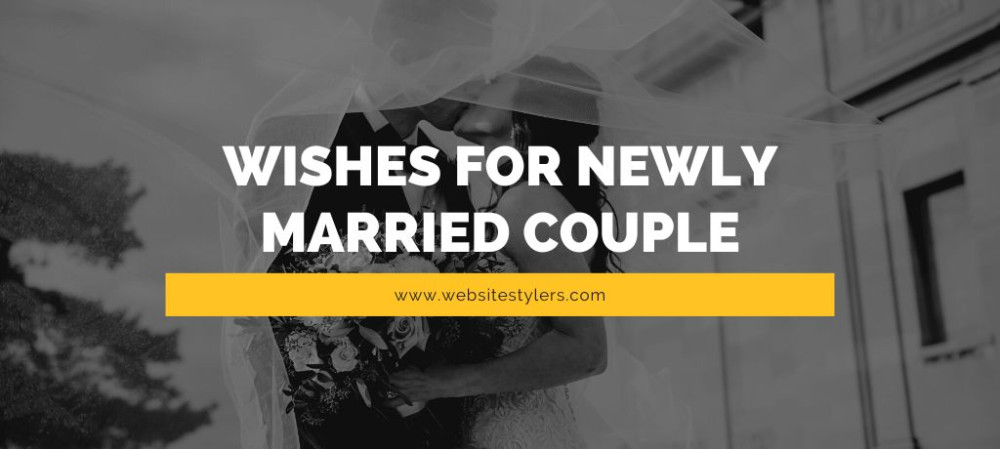 Wishes for Newly Married Couple - 50+ Best Wishes for Wedding