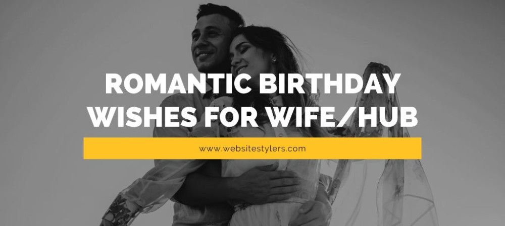 Romantic Birthday Wishes for Wife, Best Birthday wishes for Husband - Special Birthday Wishes